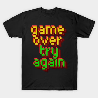 Game Over Try Again - Gamer T-Shirt